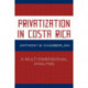 Privatization in Costa Rica: A Multi-Dimensional Analysis