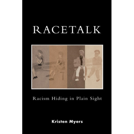 Racetalk: Racism Hiding in Plain Sight