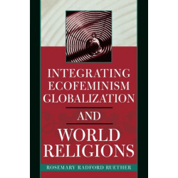 Integrating Ecofeminism, Globalization, and World Religions