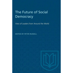 The Future of Social Democracy: View of Leaders from Around the World