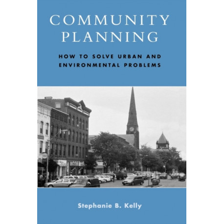 Community Planning: How to Solve Urban and Environmental Problems
