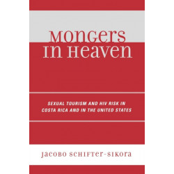 Mongers in Heaven: Sexual Tourism and HIV Risk in Costa Rica and in the United States