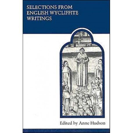 Selections from English Wycliffite Writings