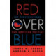 Red Over Blue: The 2004 Elections and American Politics