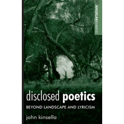 Disclosed Poetics: Beyond Landscape and Lyricism