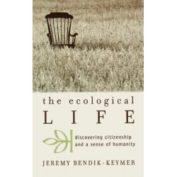 The Ecological Life: Discovering Citizenship and a Sense of Humanity