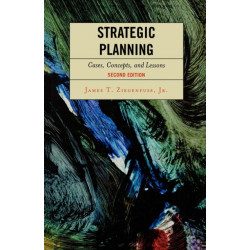Strategic Planning: Cases, Concepts, and Lessons
