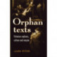 Orphan Texts: Victorians, Orphans, Culture and Empire