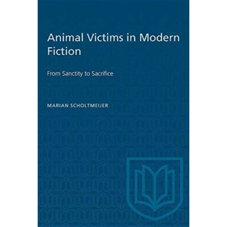 Animal Victims in Modern Fiction: From Sanctity to Sacrifice