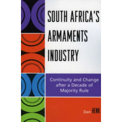 South Africa's Armaments Industry: Continuity and Change after a Decade of Majority Rule