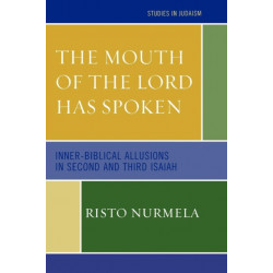 The Mouth of the Lord has Spoken: Inner-Biblical Allusions in the Second and Third Isaiah