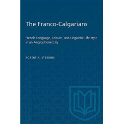 The Franco-Calgarians: French Language, Leisure, and Linguistic Life-style in an Anglophone City