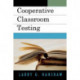 Cooperative Classroom Testing