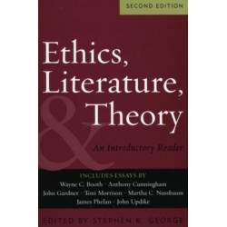 Ethics, Literature, and Theory: An Introductory Reader