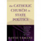 The Catholic Church in State Politics: Negotiating Prophetic Demands and Political Realities