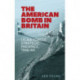 The American Bomb in Britain: Us Air Forces' Strategic Presence, 1946–64