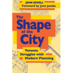 The Shape of the City: Toronto Struggles with Modern Planning