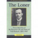 The Loner: Three Sketches of the Personal Life and Ideas of R.B. Bennett, 1870-1947