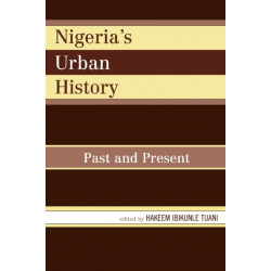 Nigeria's Urban History: Past and Present