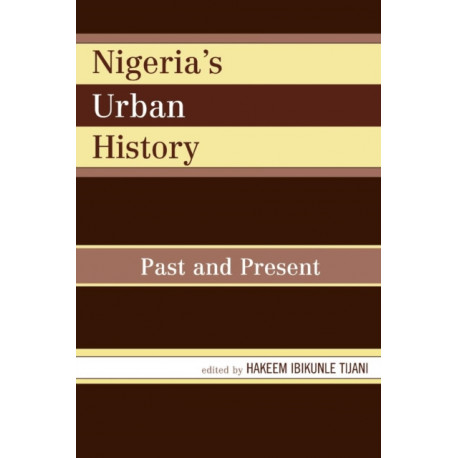 Nigeria's Urban History: Past and Present
