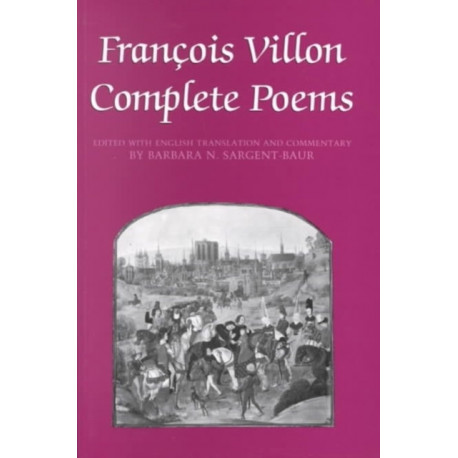 Francois Villon: Complete Poems
