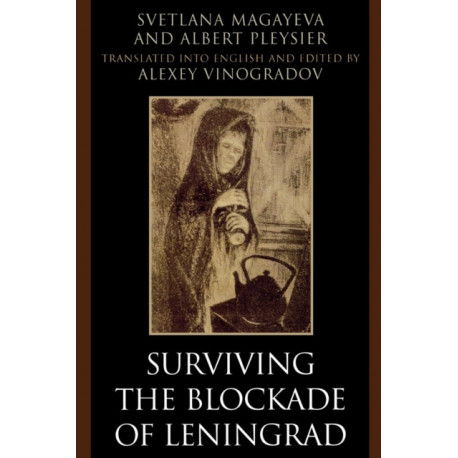Surviving the Blockade of Leningrad