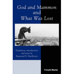 God and Mammon and What Was Lost