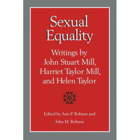 Sexual Equality: A Mill-Taylor Reader