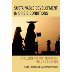 Sustainable Development in Crisis Conditions: Challenges of War, Terrorism, and Civil Disorder