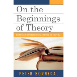 On the Beginnings of Theory: Deconstructing Broken Logic in Grice, Habermas, and Stuart Mill
