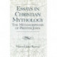 Essays in Christian Mythology: The Metamorphoses of Prester John