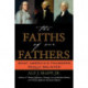 The Faiths of Our Fathers: What America's Founders Really Believed