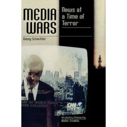 Media Wars: News at a Time Of Terror