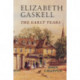 Elizabeth Gaskell: The Early Years