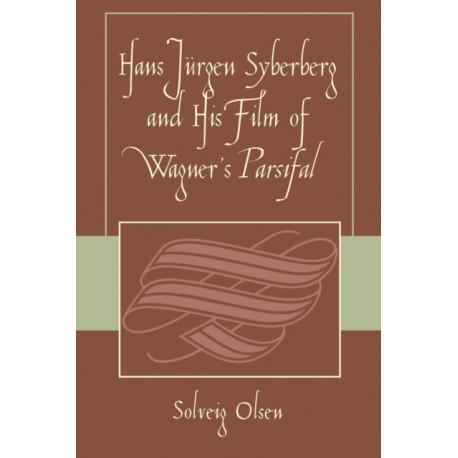 Hans Jurgen Syberberg and His Film of Wagner's Parsifal