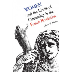 Women and the Limits of Citizenship in the French Revolution