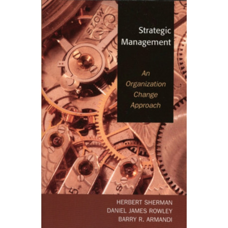 Strategic Management: An Organization Change Approach