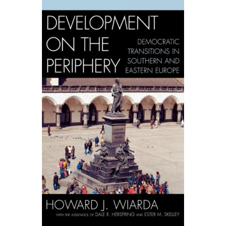 Development on the Periphery: Democratic Transitions in Southern and Eastern Europe