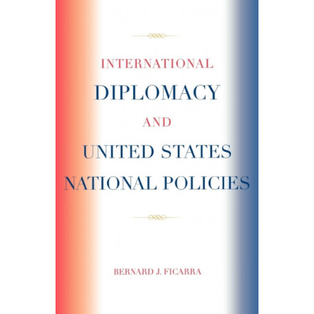 International Diplomacy and United States National Policies