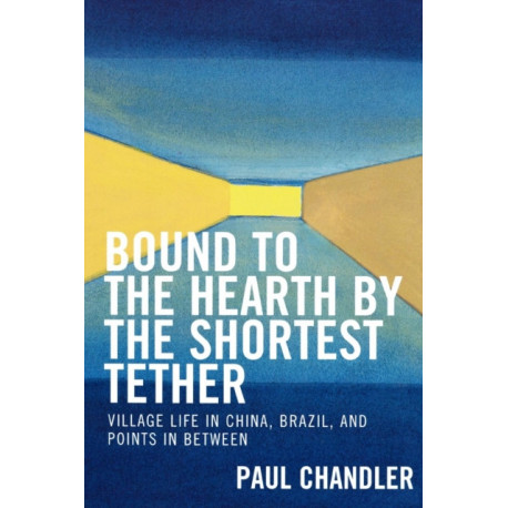 Bound to the Hearth by the Shortest Tether