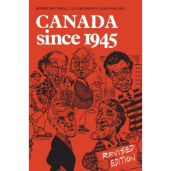 Canada Since 1945: Revised Edition