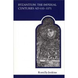 Byzantium: The Imperial Centuries AD 610-1070