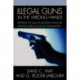 Illegal Guns in the Wrong Hands: Patterns of Gun Acquisition and Use among Serious Juvenile Delinquents