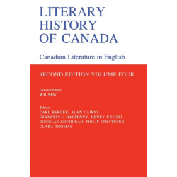 Literary History of Canada: Canadian Literature in English, Volume IV (Second Edition)