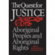 The Quest for Justice: Aboriginal Peoples and Aboriginal Rights