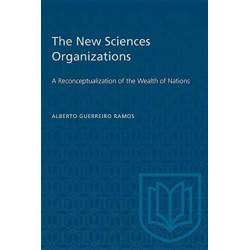 The New Sciences Organizations: A Reconceptualization of the Wealth of Nations