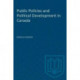 Public Policies and Political Development in Canada
