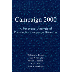Campaign 2000: A Functional Analysis of Presidential Campaign Discourse