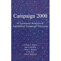 Campaign 2000: A Functional Analysis of Presidential Campaign Discourse