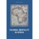 Colonial Mentality in Africa
